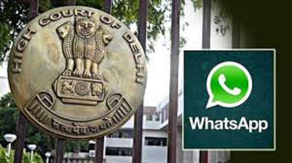 दिल्ली HC में WhatsApp पॉलिसी पर हुई सुनवाई: कोर्ट ने कहा- निजता प्रभावित हो रही है तो न करें इस्तेमाल