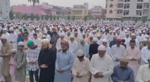 लौह नगरी में धूमधाम से मनाया जा रहा है ईद का त्योहार, रब की बारगाह में हजारों ने किया सजदा